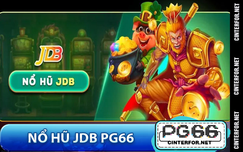 Nổ Hũ JDB PG66 | Trúng Thưởng Siêu Khủng Cùng Nhà Cái - crown88